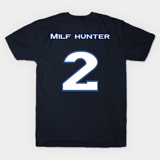 Milf Hunter of Denver T-Shirt